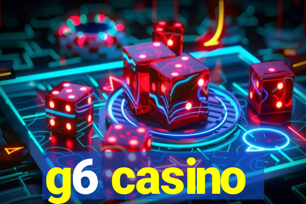 g6 casino